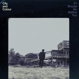 Release Cover City and Colour - If I Should Go Before You