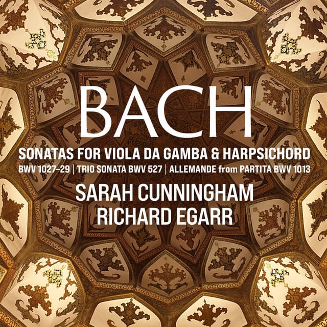 Release Cover Johann Sebastian Bach, Sarah Cunningham, Richard Egarr - J.S. Bach: Sonatas for Viola da Gamba and Harpsichord