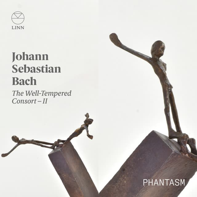 Release Cover Johann Sebastian Bach, Phantasm, Laurence Dreyfus - J.S. Bach: The Well-Tempered Consort – II