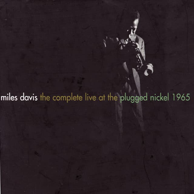 Release Cover Miles Davis - The Complete Live At The Plugged Nickel - 1965