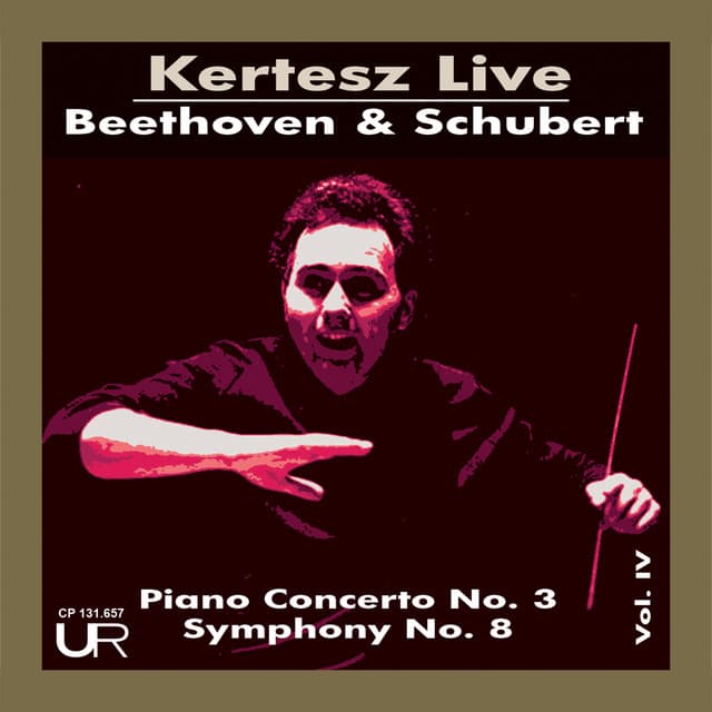 Release Cover London Symphony Orchestra, István Kertész - Beethoven: Piano Concerto No. 3 in C Minor, Op. 37 - Schubert: Symphony No. 8 in B Minor, D. 759 "Unfinished" (Live)