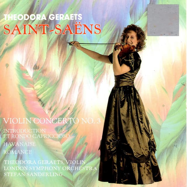 Release Cover Camille Saint-Saëns, Theodora Geraets, Stefan Sanderling, London Symphony Orchestra - Saint-Saëns: Violin Concerto, No. 3