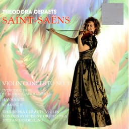 Release Cover Camille Saint-Saëns, Theodora Geraets, Stefan Sanderling, London Symphony Orchestra - Saint-Saëns: Violin Concerto, No. 3