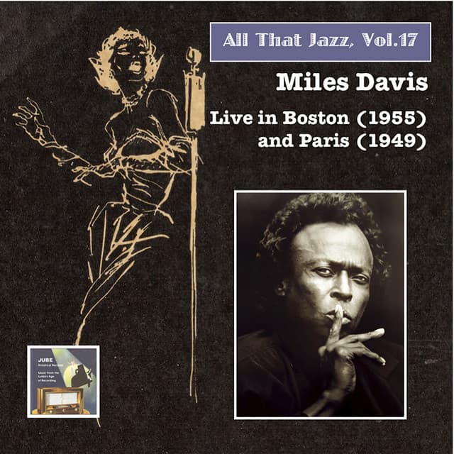 Release Cover Miles Davis - All That Jazz, Vol. 17: Miles Davis, Vol. 2 (Live in Boston 1955 & Paris 1949)