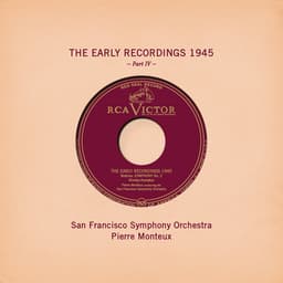 Release Cover Johannes Brahms, Pierre Monteux, San Francisco Symphony - Pierre Monteux: The Early Recordings 1945, Pt. IV