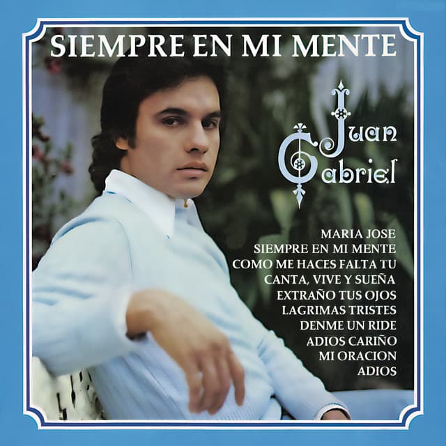Release Cover Juan Gabriel - Siempre En Mi Mente