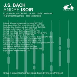 Release Cover Johann Sebastian Bach, André Isoir - J.S. Bach: The Organ Works, The Virtuoso, Vol. 1