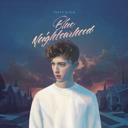 Release Cover Troye Sivan - Blue Neighbourhood (Deluxe)