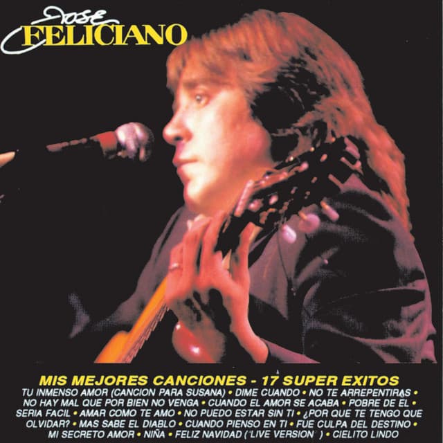 Release Cover José Feliciano - Mis Mejores Canciones - 17 Super Exitos