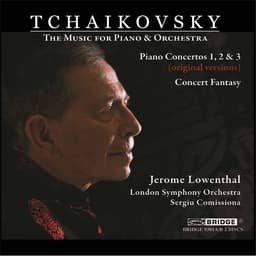 Release Cover Pyotr Ilyich Tchaikovsky, Sergiu Comissiona, London Symphony Orchestra, Jerome Lowenthal - Tchaikovsky: Music for Piano & Orchestra