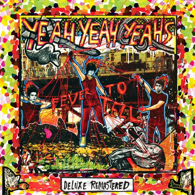 Release Cover Yeah Yeah Yeahs - Fever To Tell (Deluxe Remastered)