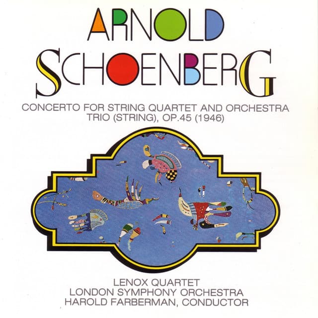 Release Cover Arnold Schoenberg, London Symphony Orchestra, Lenox Quartet, Harold Faberman - Arnold Schoenberg - Concerto For String Quartet And Orchestra