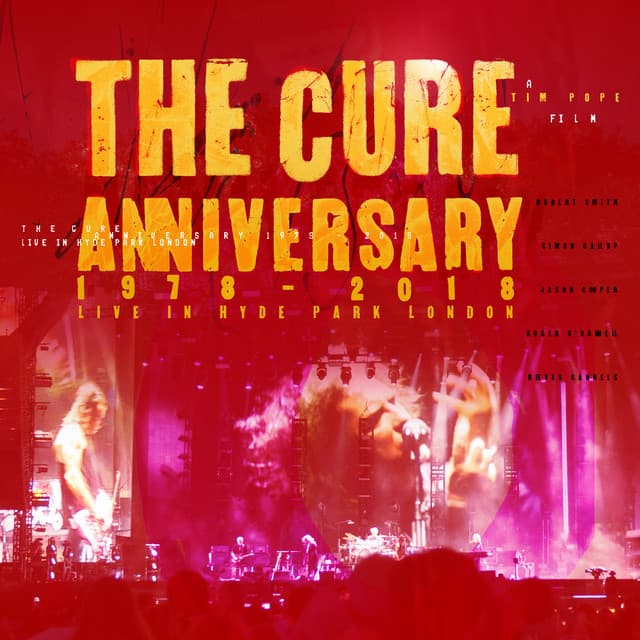 Release Cover The Cure - Anniversary: 1978 - 2018 Live In Hyde Park London