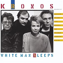 Release Cover Kronos Quartet - White Man Sleeps