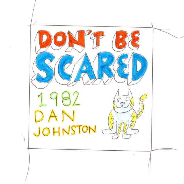 Release Cover Daniel Johnston - Don't Be Scared