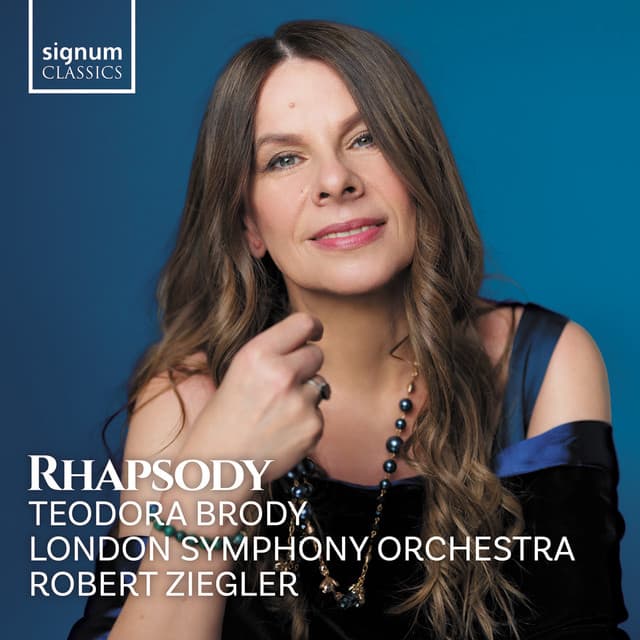 Release Cover Teodora Brody, London Symphony Orchestra, Robert Zeigler - Rhapsody