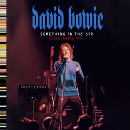 Release Cover David Bowie - Something In The Air (Live Paris 99)