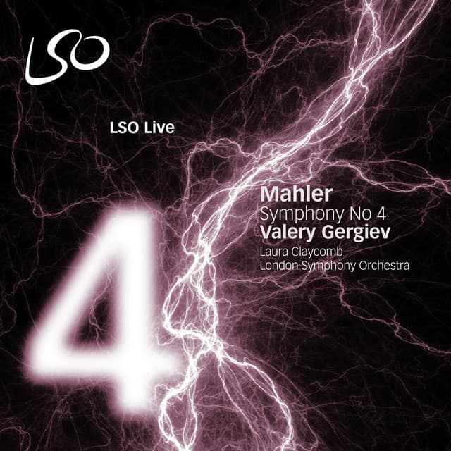 Release Cover Gustav Mahler, London Symphony Orchestra, Valery Gergiev, Laura Claycomb - Mahler: Symphony No. 4