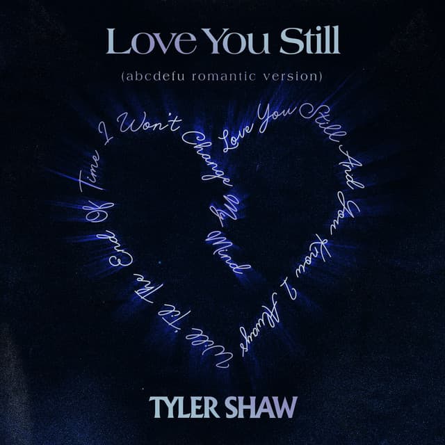 Release Cover Tyler Shaw - Love You Still (abcdefu romantic version)