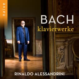 Release Cover Johann Sebastian Bach, Rinaldo Alessandrini - Bach: Klavierwerke