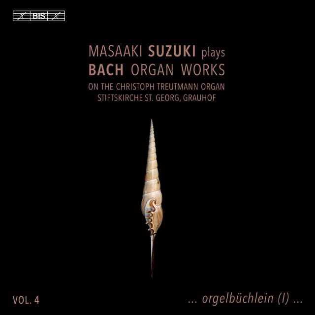 Release Cover Johann Sebastian Bach, Masaaki Suzuki - J.S. Bach: Organ Works, Vol. 4