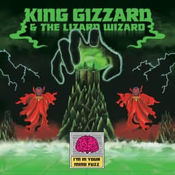 Release Cover King Gizzard & The Lizard Wizard - I'm In Your Mind Fuzz