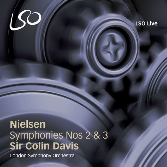 Release Cover Carl Nielsen, Sir Colin Davis, London Symphony Orchestra, Lucy Hall, Marcus Farnsworth - Nielsen: Symphonies Nos. 2 & 3