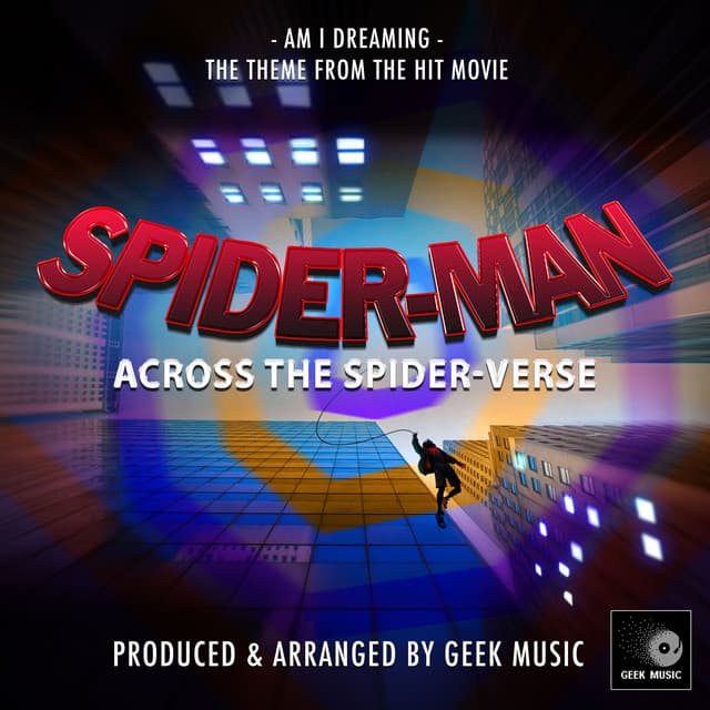 Release Cover Geek Music - Am I Dreaming (From "Spider-Man Across The Spider-Verse")