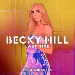 Release Cover Becky Hill, Biscits - Last Time (Biscits Remix)