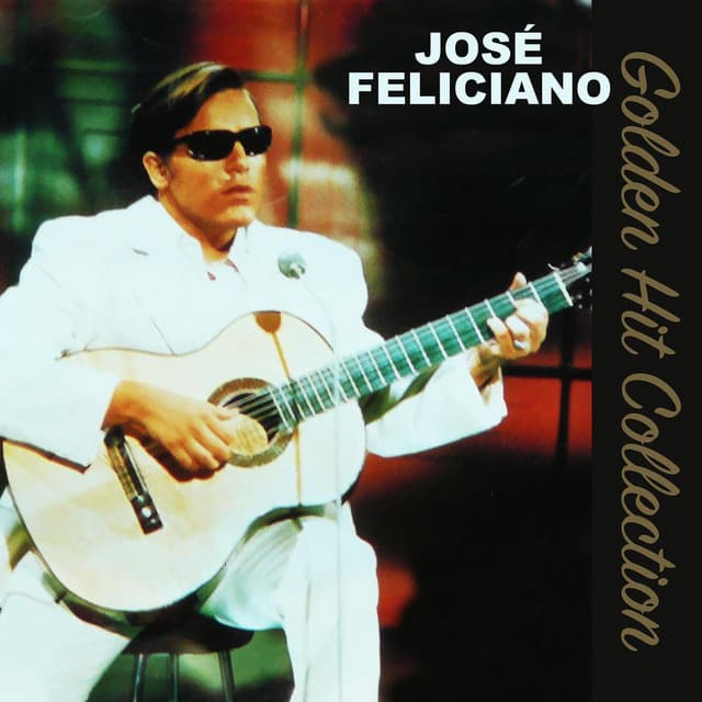 Release Cover José Feliciano - Golden Hit Collection