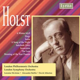 Release Cover Gustav Holst, London Philharmonic Orchestra, London Symphony Orchestra, David Atherton - Holst: A Winter Idyll - Elegy - Indra - A Song of the Night - Sita Interlude - Invocation - The Lure - Morning of the Year Dances