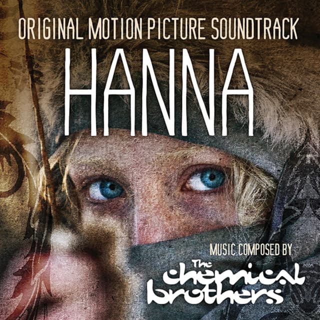 Release Cover The Chemical Brothers - Hanna (Original Motion Picture Soundtrack)