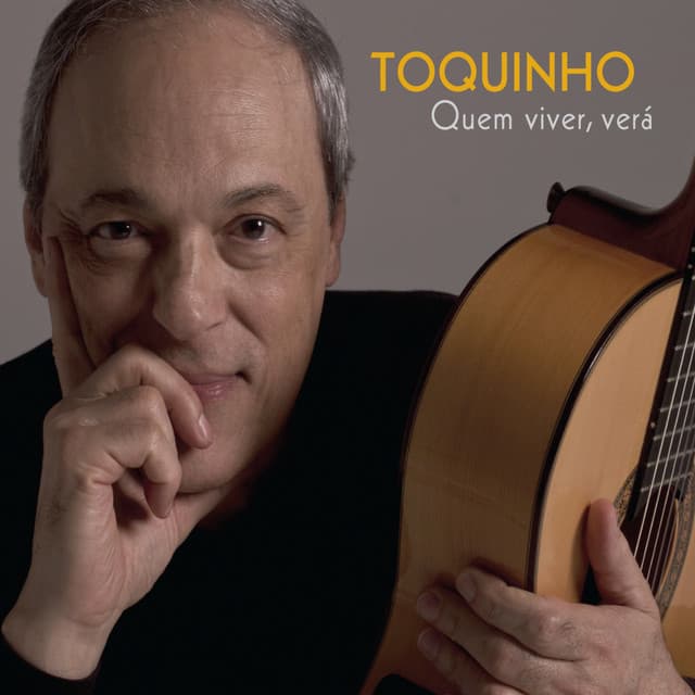 Release Cover Toquinho - Quem Viver, Verá