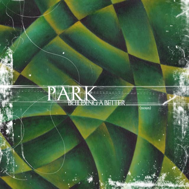 Release Cover Park - Building A Better