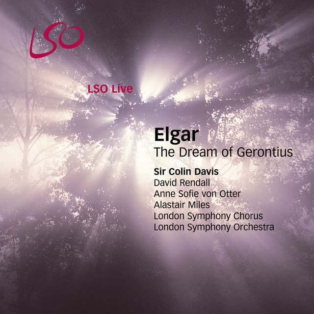 Release Cover Edward Elgar, London Symphony Orchestra, Anne Sofie von Otter, Sir Colin Davis - Elgar: The Dream of Gerontius