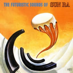 Release Cover Sun Ra - The Futuristic Sounds Of Sun Ra