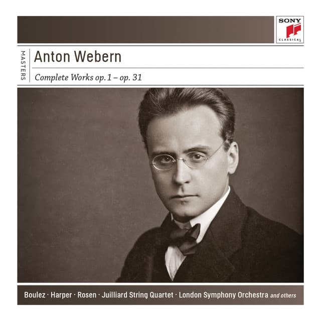 Release Cover Anton Webern, Pierre Boulez, Charles Rosen, Halina Lukomska, Heather Harper, Isaac Stern, John C. Williams, Juilliard String Quartet, Gregor Piatigorsky, London Symphony Orchestra - Anton Webern: Complete Works: Op. 1 - Op. 31