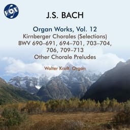 Release Cover Johann Sebastian Bach, Walter Kraft - J.S. Bach: Organ Works, Vol. 12