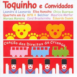 Release Cover Toquinho - Toquinho e Convidados: Canção Dos Direitos Das Crianças