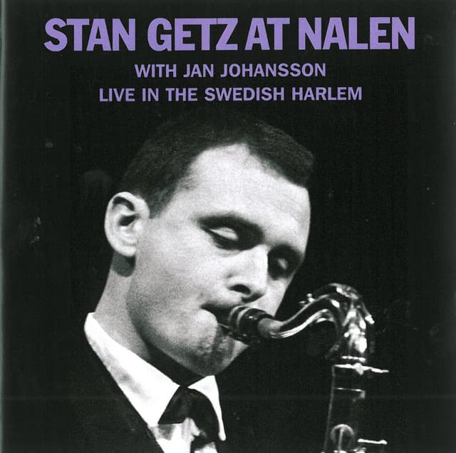 Release Cover Stan Getz - At Nalen With Jan Johansson (Live At The Swedish Harlem)