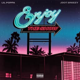 Release Cover Jdot Breezy, Lil Poppa - ENJOY THE SHOW