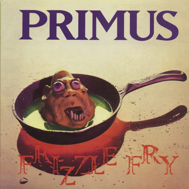Release Cover Primus - Frizzle Fry (Remastered)