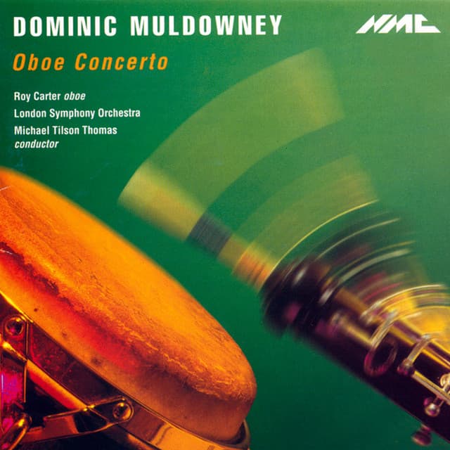 Release Cover Dominic Muldowney, Roy Carter, London Symphony Orchestra, Michael Tilson Thomas - Dominic Muldowney: Oboe Concerto