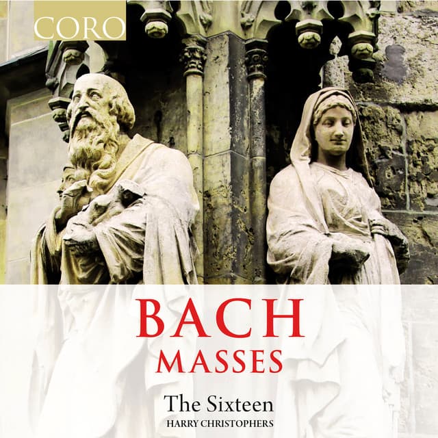 Release Cover Johann Sebastian Bach, The Sixteen, Harry Christophers - Bach Masses