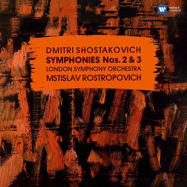 Release Cover Dmitri Shostakovich, Mstislav Rostropovich, London Symphony Orchestra - Shostakovich: Symphonies Nos. 2 "To October" & 3 "First of May"