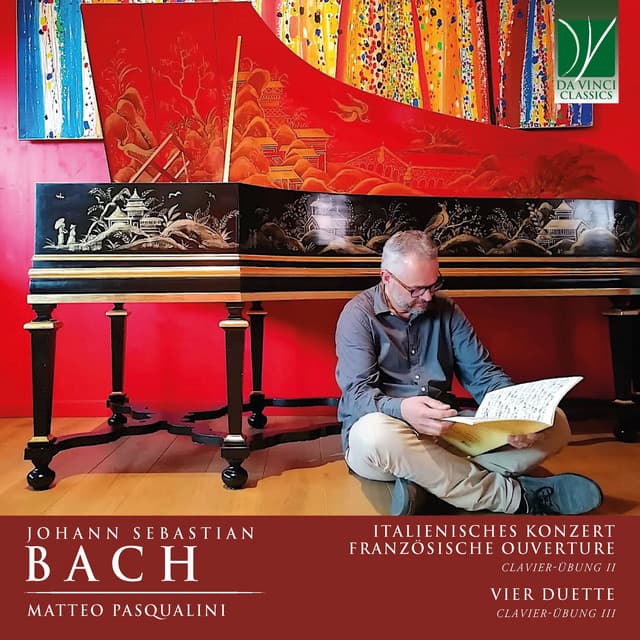 Release Cover Johann Sebastian Bach, Matteo Pasqualini - Johann Sebastian Bach: Italienisches Konzert, Französische Ouverture, Vier Duette