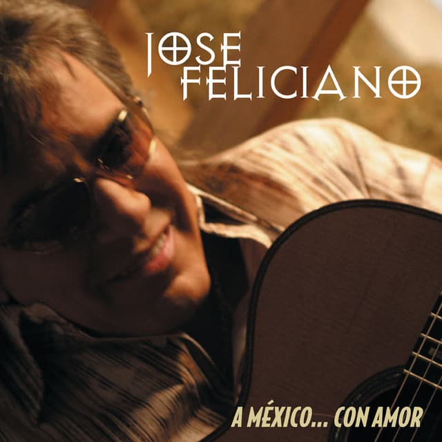 Release Cover José Feliciano - A Mexico...Con Amor