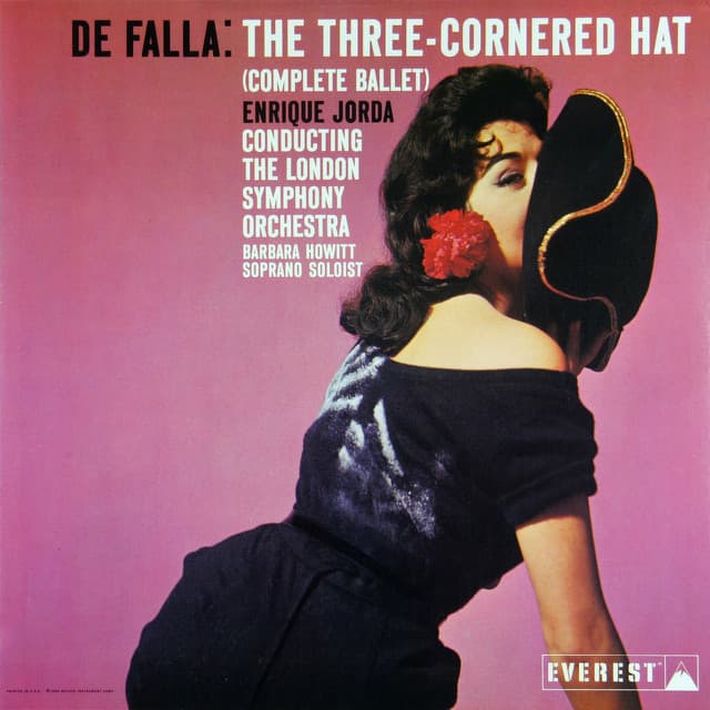 Release Cover Manuel de Falla, London Symphony Orchestra, Enrique Jorda - De Falla: The Three Cornered Hat (Complete Ballet) [Transferred from the Original Everest Records Master Tapes]