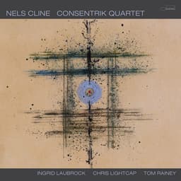 Release Cover Nels Cline - Consentrik Quartet