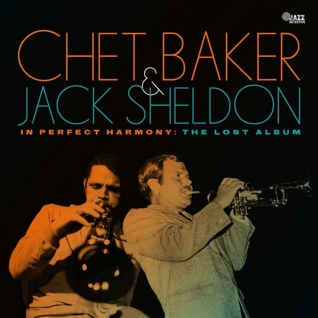 Release Cover Chet Baker, Jack Sheldon - In Perfect Harmony: The Lost Album